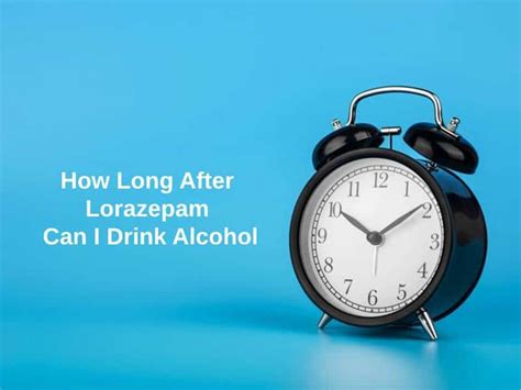Now many years later, I don&39;t over drink the way I did in my youth, so my hangovers are not as severe, and anxiety provoking. . Can i take lorazepam 5 hours after drinking